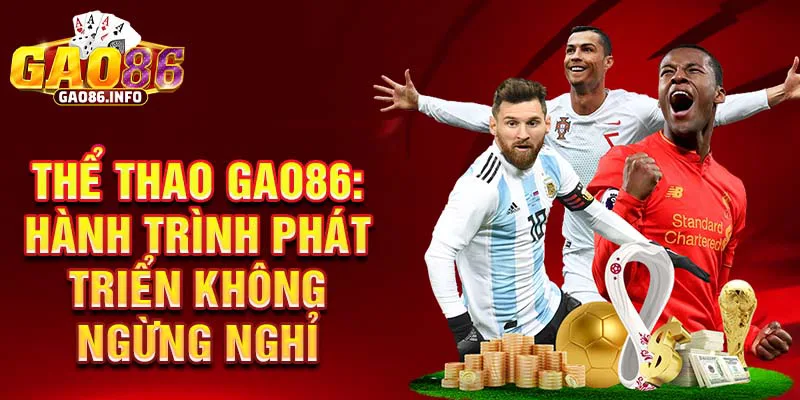 Thể thao Gao86: Hành trình phát triển không ngừng nghỉ